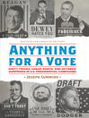 Anything for a Vote (eBook): Dirty Tricks, Cheap Shots, and October Surprises in U.S. Presidential Campaigns